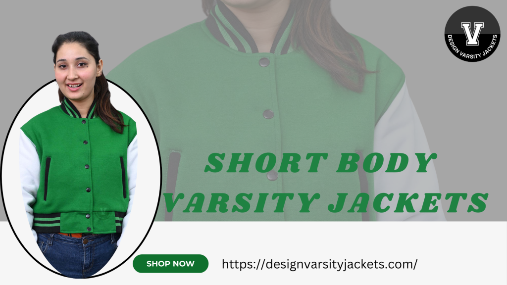 Short Body Varsity Jackets