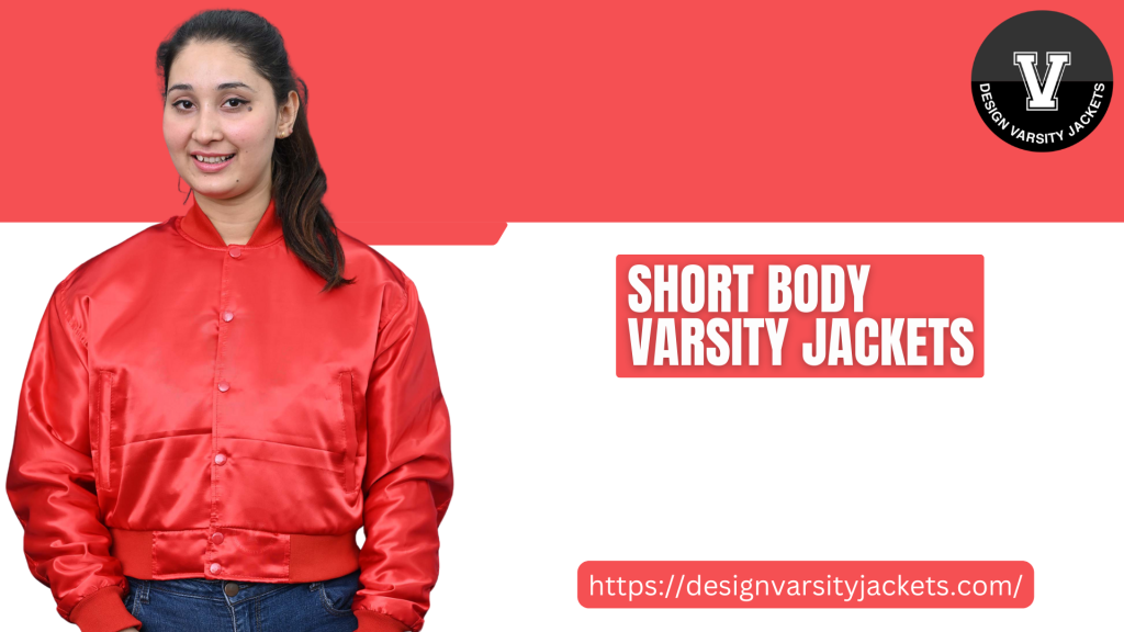 Varsity Jackets Short Body